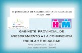 GABINETE PROVINCIAL DE ASESORAMIENTO ... - Junta de Andalucía · Andalucía (SIMIA). En los casos que pueda existir una situación de acoso escolar, violencia de género o maltrato