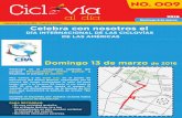 DÍA INTERNACIONAL DE LAS CICLOVÍAS DE LAS AMÉRICAS · DÍA INTERNACIONAL DE LAS CICLOVÍAS DE LAS AMÉRICAS Domingo 13 de marzo de 2016 Parque el Jazmín Participa en el ciclopaseo