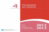 4 Formación en centros€¦ · Plan Anual de Formación do Profesorado 2012-2013 33 4 4.1 Proxectos de formación en centros (ABALAR). 2012-2013 A Consellería de Cultura, Educación