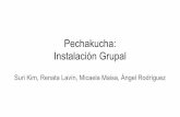 Pechakucha: Instalación Grupal · 2018. 1. 14. · Pechakucha: Instalación Grupal Suri Kim, Renata Lavín, Micaela Maisa, Ángel Rodríguez. Referentes. Hans Haacke. Bil Viola.
