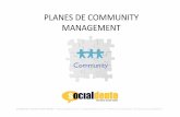 Planes de Community Managment de...Recogida, de, f e e d b a c k d e, clientes, y, envío, inmediato, a, la, organización Planes’de’Community’Management Difusión, del, Contenido,