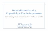 Federalismo Fiscal y Coparticipación de Impuestos · Fallo de la Corte, devolución del 1,9 AFIP a la masa coparticipable ($ Millones) Provincia 2016 2017 (E) San Luis 383 - Santa
