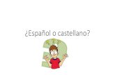 Espanol o castellano? ¢Espa£±ol o castellano? Se le llama espa£±ol porque es el idioma official del