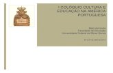 I COLÓQUIO CULTURA E EDUCAÇÃO NA AMÉRICA PORTUGUESA€¦ · a influÊncia da colonizaÇÃo portuguesa para a relaÇÃo pÚblico-privado na educaÇÃo no contexto do rio grande