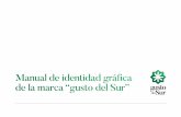 Manual de identidad gráfica de la marca “gusto del Sur”€¦ · En los casos en los que el logo de gusto del Sur deba ir acompañado del logo de Junta de Andalucía, la marca
