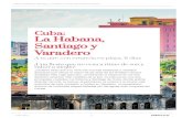 Cuba: La Habana, Santiago y Varadero · U n a f i e s t q u o c r m d y s a b o r m j i t! ... Siguiendo la huella que el genial Ernest Hemingway dejó en La Habana te proponemos