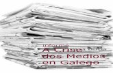 Informe medios galegos - Colexio Profesional de ...xornalistas.gal/web/uploads/materiais_biblioteca... · Xunta de Galicia de recorte das axudas aos medios polo uso da lingua e de