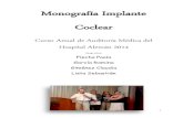 Monografía Implante Coclear - Auditoriamedicahoy.com.ar Coclear... · 2014. 11. 30. · Se encuentra cerca de donde el cirujano tiene que colocar el implante, y por lo tanto se puede