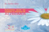 Dr. Jacinto Bátiz Reflexiones desde los cuidados a enfermos ......4 Reflexiones desde los cuidados a enfermos de Alzheimer ¿Quién es? Las personas que padecen la Enfermedad de Alzheimer