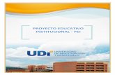 PROYECTO EDUCATIVO INSTITUCIONAL - PEI · Investigación y Desarrollo –UDI-, una vez se culmine el proceso de Reconocimiento de la Institución como Universidad. ARTÍCULO SEGUNDO:
