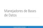 Manejadores de Bases de Datos · 2020. 3. 3. · Bases de datos estructuradas –SQL Lenguaje Estructurado de Consultas Componentes de SQL Integridad. El LDD de SQL incluye comandos