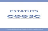 ESTATUTS - CEESC...afectin els interessos professionals. p) Informar en els processos judicials i administratius en els quals es discuteixin qüestions relatives a honoraris i aranzels