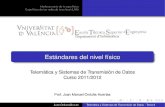 Capa física de las redes de área local (LAN) - UVinformatica.uv.es/iiguia/2000/TSTD/presentatema6.pdf · 2012. 2. 23. · Interfaces serie de la capa física Capa física de las