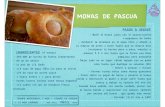 MONAS DE PASCUA - -PAS1.pdf · 2013. 4. 1. · MONAS DE PASCUA TIEMPO NECESARIO: 5 MIN + TIEMPO DE SUBIDA + 15 MIN (HORNO) MUY FÁCIL FÁCIL RETO - Batir el huevo junto con el azúcar+aceite