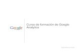 Curso de formación de Google Analytics · Etiquetado automático: una opción de su cuenta de AdWords asociada que le permite “activar” el etiquetado de todas las palabras clave
