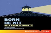 boRn dE nIT - elbornculturaimemoria.barcelona.cat · va esdevenir un espai d’intercanvis, un nexe d’unió entre el territori català i el món, gràcies a la gran activitat portuària