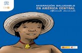 Migración saludable en AméricA centrAl€¦ · 4 el curso sobre migración saludable de las perso-nas migrantes en américa central se basa en una metodología de intercambio. este