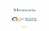 Memoria - CRISFE · Taller Más Allá del Dinero: con apoyo de la Fundación Junior Achievement, se enseña a jóvenes y adolescentes temas como: dinero en el banco, un sentido de