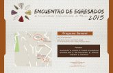 Encuentro de Egresados 2015 - Universidad Veracruzana€¦ · 2015, tiene como sede an˜triona a la Universidad Veracruzana Intercultural, en la ciudad de Xalapa, Veracruz, México,
