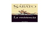 Sabato, Ernesto - La Resistenciabibliotecadigital.tamaulipas.gob.mx/archivos/descargas/e664c1c18_l… · Ernesto Sabato 9 nombres propios. Trágicamente, el hombre está perdiendo