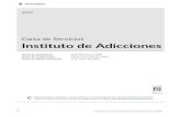 Instituto de Adicciones · Carta de Servicios del Instituto de Adicciones 2020 2020 Carta de Servicios Instituto de Adicciones Fecha de aprobación: 8 de febrero de 2007 Fecha de