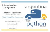 Introducción a Python - Argentina en Python · Baterías incluídas datetime, os, threading, urllib, unittest, sys, zipfile, csv, re, random, Tkinter, tarfile, mimetypes, logging,