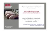 Formulació de pinsos amb matèries alternatives · Jornada Il·lustre Col·legi Oficial de Veterinaris de Tarragona, 20 de Febrer de 2014 Replacement with COLZA on an EN basis 0.8