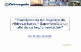 “Transferencia del Registro de Hidrocarburos Experiencia a un año de … · 2011. 6. 28. · Hidrocarburos –Experiencia a un año de su implementación ... Registro de Hidrocarburos