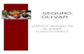 SEGURO OLIVAR - Mapfre · Actualizado a Noviembre 2016 Página 4 de 25 Porcentajes de Fraccionamiento Los porcentajes de recargo, depende del periodo elegido para el aplazamiento
