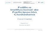 Política Institucional de Participación Ciudadana · específicas en materia de participación ciudadana. Identificar posibles temáticas y escenarios para la participación ciudadana