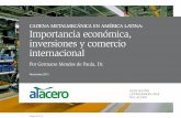 Cadena MetalMeCániCa en aMériCa latina: Importancia ... · 2. Alacero Cadena Metalmecánica en América Latina:: Importancia económica, inversiones y comercio internacional »