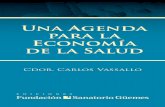 Una agenda para la - FSG€¦ · Juan Sanguinetti Comentarios: Natalia Jorgenson eSTimaciÓ n del coSTo para garanTizar la coB er TU ra aSiSTencial del programa mÉdico ... y promover