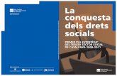 conquesta drets socials - Xarxanet · 2013. 2. 27. · Catalunya i un entorn europeu en els quals la participació, la ciutadania i els drets socials siguin prioritaris. I, per aquest