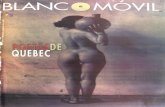 Blanco Movil · Presentación V selección de Gric Roberge n Quebec, desde principios de la década de los noventa, asisti1ÄX)s a una explosión de la poesía joven. De hecho, un