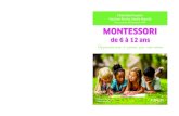 Montessori de 6 à 12 ans - fnac-static.com€¦ · • Des conseils pour une approche Montessori à la maison. • Des témoignages d’experts, de parents et d’enfants « montessoriens