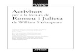 Romeu i Julieta (activitats) - leeralosclasicos.es · Romeu i Julieta de William Shakespeare La intenció d’aquestes activitats és facilitar als alumnes i a les alumnes la lectura