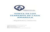 New VENTA DE LOS TERRENOS DE CASA AMARILLA · 2016. 5. 7. · “Casa Amarilla”, los cuales se corresponden con los inmuebles aquí en cuestión. 2 Considerando X.4 de la sentencia