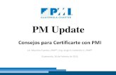 PM Update · Ingeniero en Ciencias y Sistemas PMP® (Project Management Professional) Experiencia: – 15 años de experiencia en Administración de Proyectos. Estructuración de