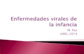 M. Paz UMG-2014 · Enfermedades virales exantemáticas Author: Margarita Created Date: 11/16/2014 10:19:59 PM ...