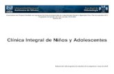 Clínica Integral de Niños y Adolescentes · Facultad de Odontología de la UNAM, se consideró necesario ubicar durante el quinto año la asignatura Clínica Integral de Niños