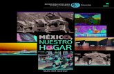 MÉXIC , NUESTRO HOGAR - CONEVyT · 2017. 9. 15. · México, nuestro hogar tres veces, los propósitos antes de realizar las actividades, para que comprendan bien hacia dónde en-cauzarán