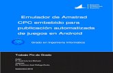 Emulador de Amstrad CPC embebido para publicación ... · Trabajo Fin de Grado Autor: D. José Luis Luri Bolinski Tutor/es: Dr. Francisco José Gallego Durán Septiembre 2019 Grado
