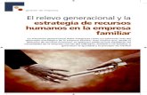 gestión de empresa El relevo generacional y la estrategia de recursos humanos …pdfs.wke.es/0/5/5/3/pd0000030553.pdf · 2009. 6. 16. · Autor: Jesús García-Tenorio Ronda y María