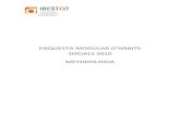 ENQUESTA MODULAR D’HÀBITS SOCIALS 2010 METODOLOGIA · 2012. 6. 22. · ENQUESTA MODULAR D’HÀBITS SOCIALS 2010 Pàg.7 Estudis completats Seguint la classificació harmonitzada