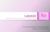 Ladydiab - RedGDPS zaragoza-Gomez.pdf · 25,23 7,63 17,13 0,000 4. La presencia de la mujer en los estudios de prevención o tratamiento de la enfermedad cardiovascular … es igual