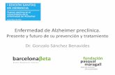 Enfermedad de Alzheimer preclínica.€¦ · prevengan el comienzo de la enfermedad. • ALFA registry: data base de mas de 6000 voluntarios dispuestos a colaborar en investigación