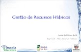 Gestão de Recursos Hídricos - Paraná€¦ · Lei Federal n. 9433/1997 - Política de Recursos Hídricos Bacia Hidrográfica como unidade de planejamento e gestão Usos múltiplos