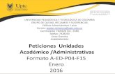 Peticiones Unidades Académico /Administrativas14 27/01/2016 Olga Milena Suárez Albarracín 27/01/2016 Respondido 15 días 15 28/01/2016 Ruben Perilla Cárdenas 27/01/2016 Respondido