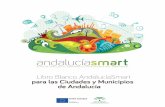 Libro Blanco AndalucíaSmart para las Ciudades y Municipios ...reddeciudadesinteligentes.es/wp-content/uploads/... · Las Ciudades Inteligentes apuestan por la crea-ción de sistemas