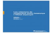 Les relacions de cooperació entre Catalunya i l’Estat espanyol€¦ · entre Catalunya i l’Estat espanyol 1. Objecte de l‟informe 1.1. Justificació 1. El Procés de Transició